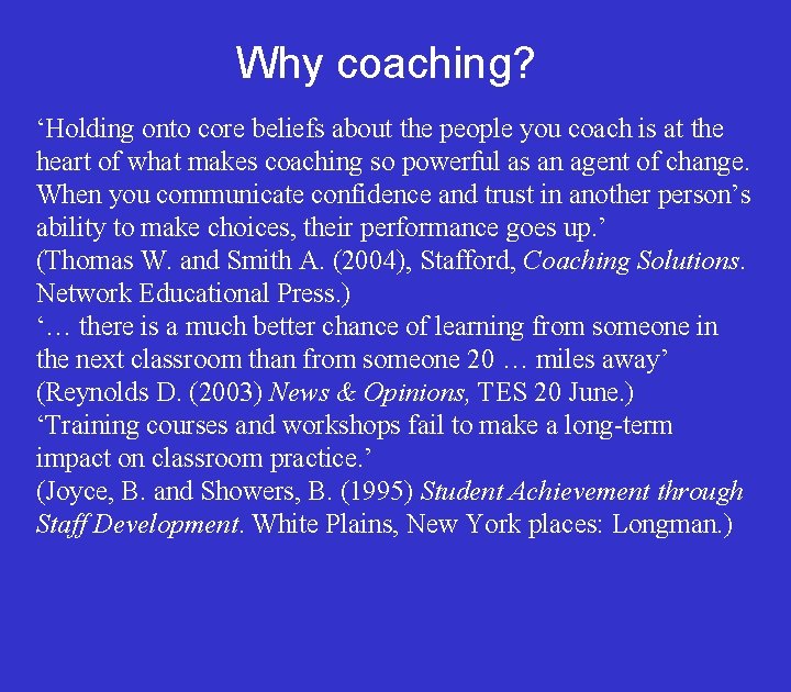 Why coaching? ‘Holding onto core beliefs about the people you coach is at the