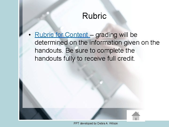 Rubric • Rubric for Content – grading will be determined on the information given