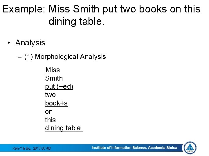 Example: Miss Smith put two books on this dining table. • Analysis – (1)