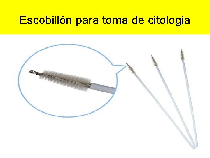 Escobillón para toma de citologia 