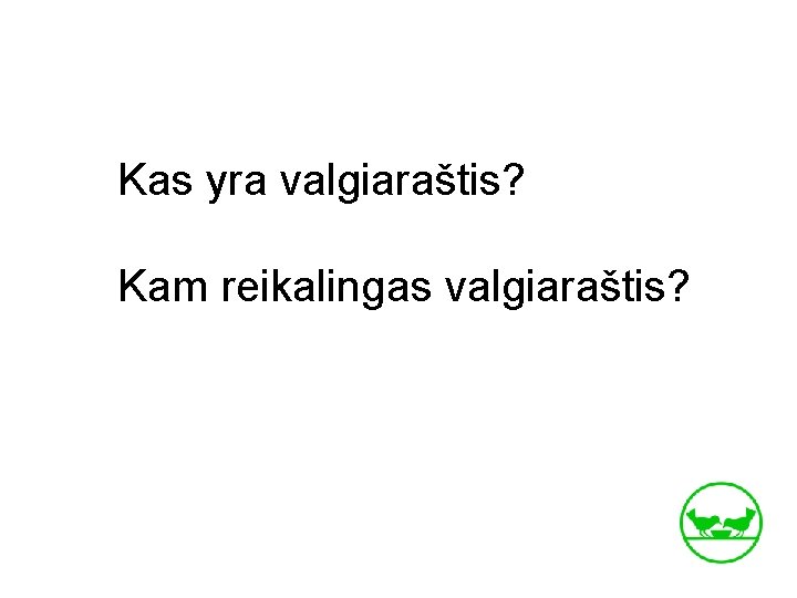 Kas yra valgiaraštis? Kam reikalingas valgiaraštis? 