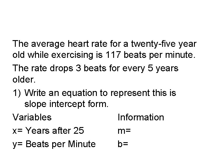 The average heart rate for a twenty-five year old while exercising is 117 beats The average heart rate for a twenty-five year old while exercising is 117 beats