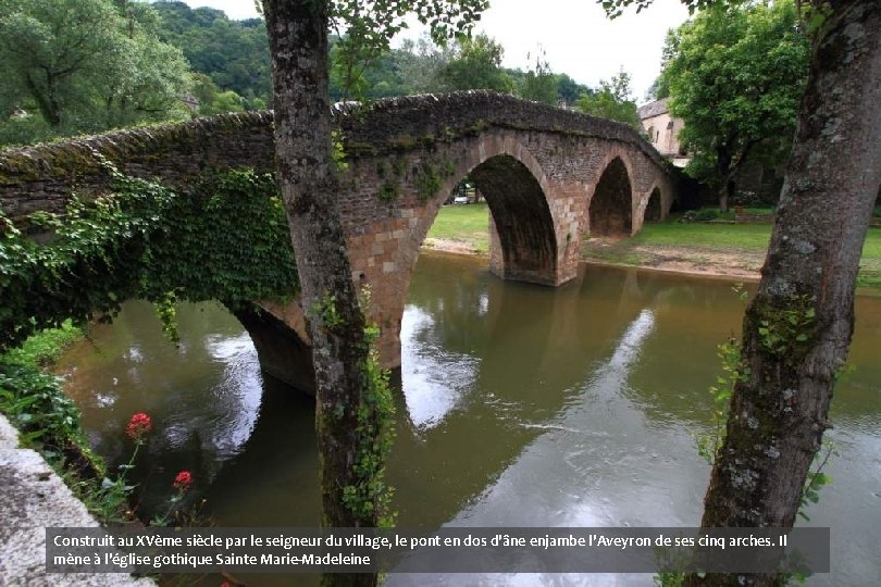 Construit au XVème siècle par le seigneur du village, le pont en dos d'âne