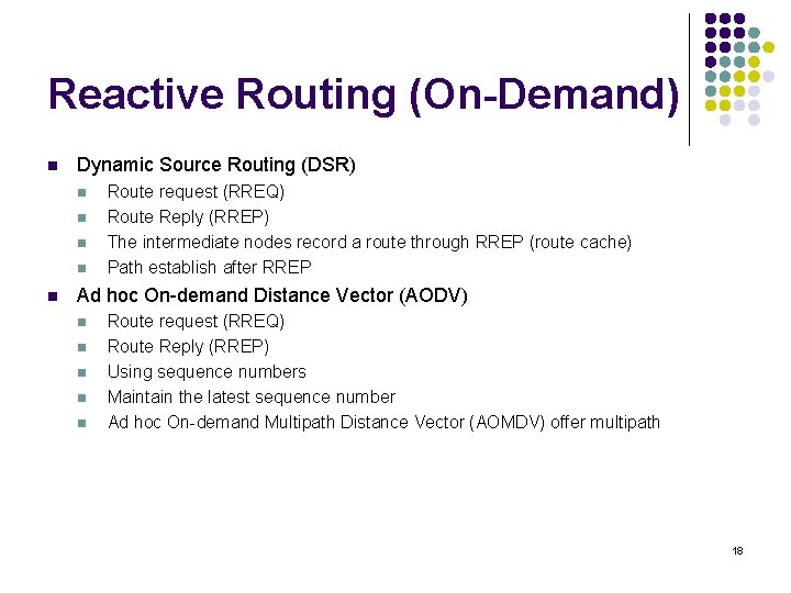 Reactive Routing (On-Demand) n Dynamic Source Routing (DSR) n n n Route request (RREQ)