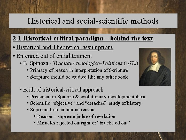 Historical and social-scientific methods 2. 1 Historical-critical paradigm – behind the text • Historical