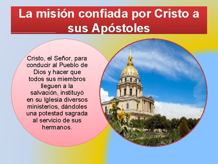 La misión confiada por Cristo a sus Apóstoles Cristo, el Señor, para conducir al