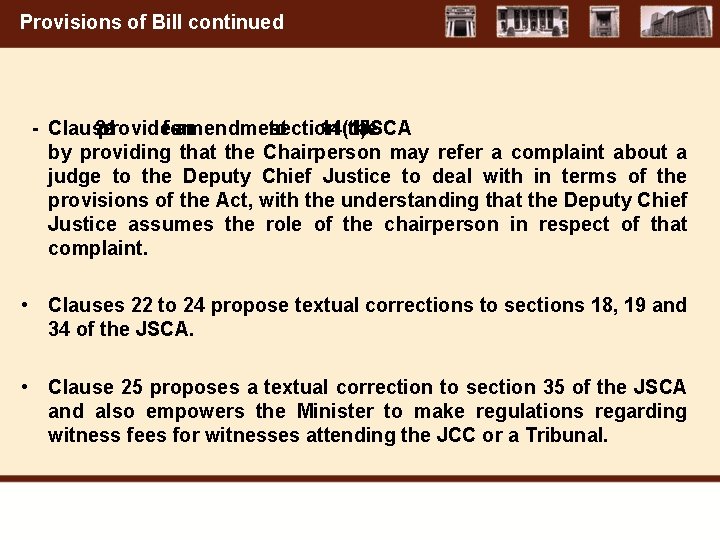 Provisions of Bill continued - Clause 21 provides for an amendment to section 14(1)