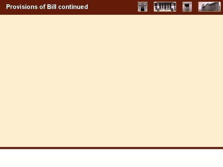Provisions of Bill continued 