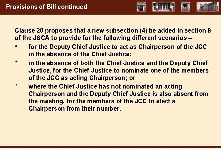 Provisions of Bill continued - Clause 20 proposes that a new subsection (4) be