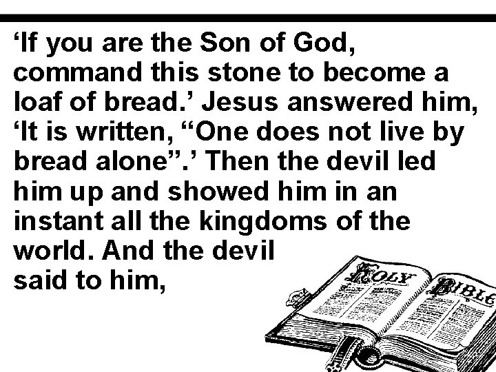 ‘If you are the Son of God, command this stone to become a loaf