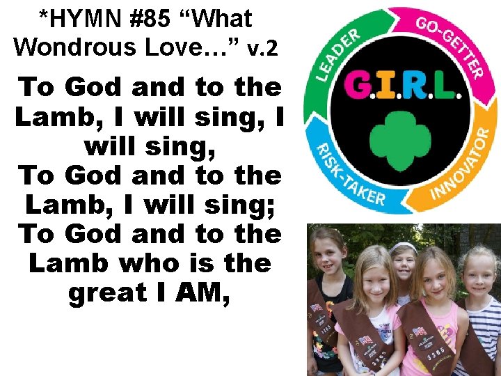 *HYMN #85 “What Wondrous Love…” v. 2 To God and to the Lamb, I
