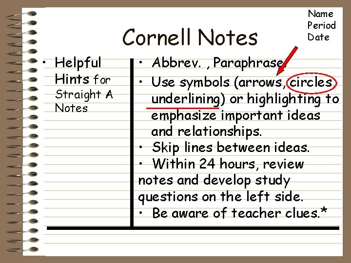 Cornell Notes • Helpful Hints for Straight A Notes Name Period Date • Abbrev.