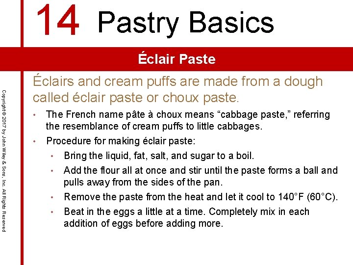 14 Pastry Basics Éclair Paste Copyright © 2017 by John Wiley & Sons, Inc.