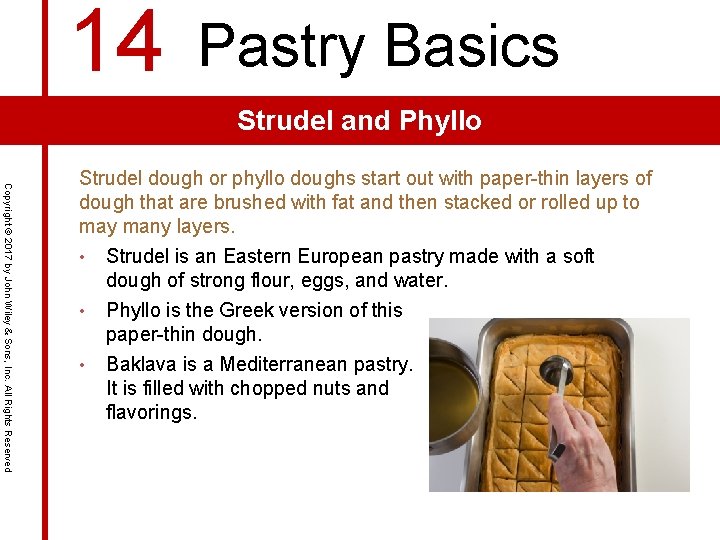 14 Pastry Basics Strudel and Phyllo Copyright © 2017 by John Wiley & Sons,