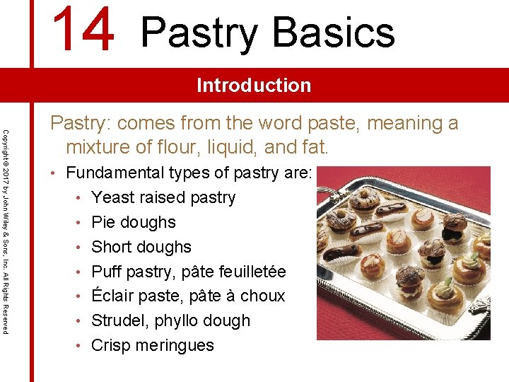 14 Pastry Basics Introduction Copyright © 2017 by John Wiley & Sons, Inc. All