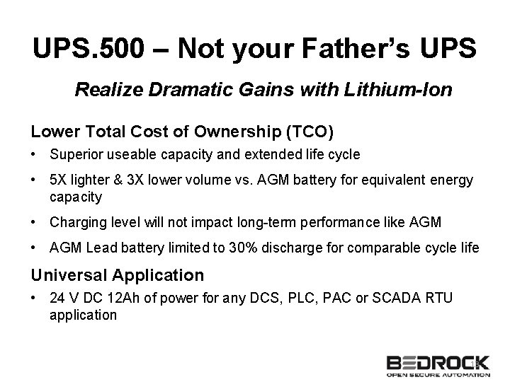 UPS. 500 – Not your Father’s UPS Realize Dramatic Gains with Lithium-Ion Lower Total