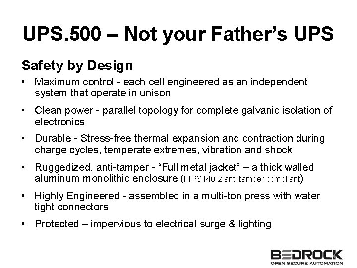 UPS. 500 – Not your Father’s UPS Safety by Design • Maximum control -