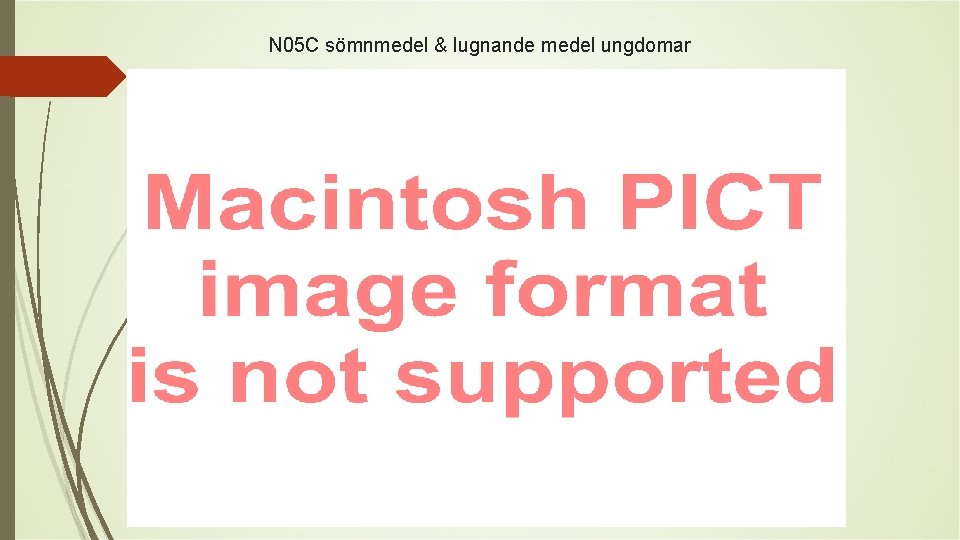 N 05 C sömnmedel & lugnande medel ungdomar 