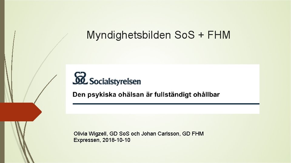 Myndighetsbilden So. S + FHM Olivia Wigzell, GD So. S och Johan Carlsson, GD