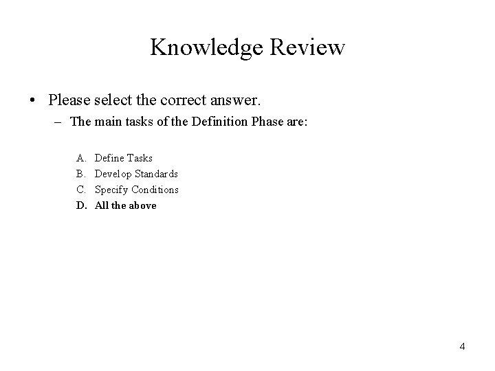 Knowledge Review • Please select the correct answer. – The main tasks of the