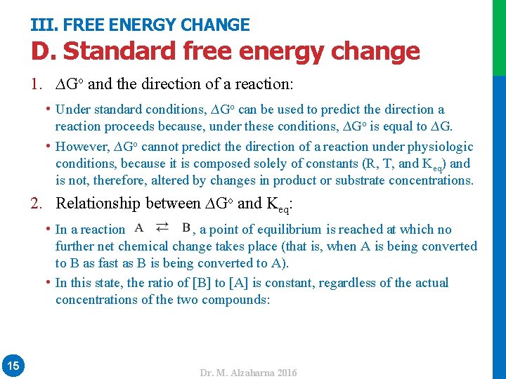 III. FREE ENERGY CHANGE D. Standard free energy change 1. ∆Go and the direction