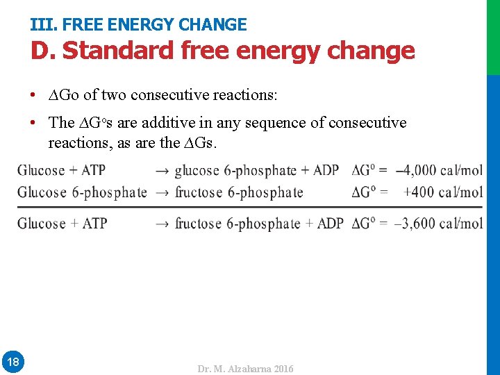 III. FREE ENERGY CHANGE D. Standard free energy change • ∆Go of two consecutive