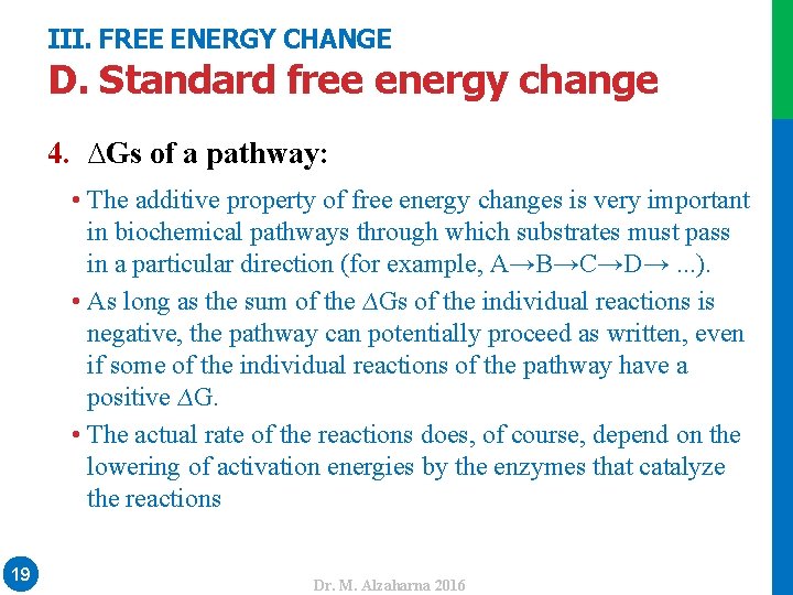 III. FREE ENERGY CHANGE D. Standard free energy change • The additive property of