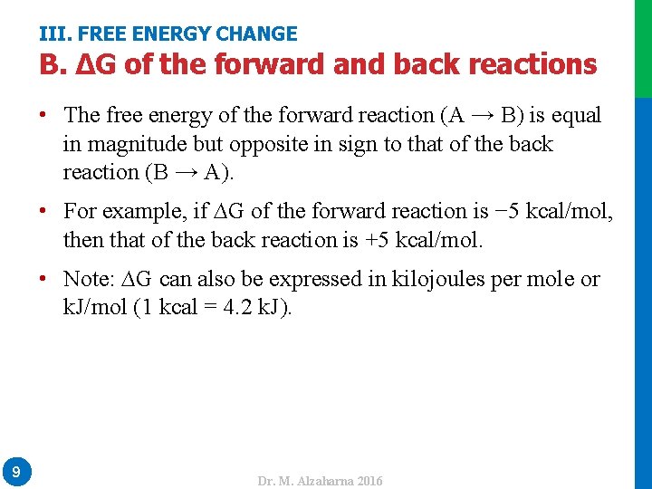 III. FREE ENERGY CHANGE B. ∆G of the forward and back reactions • The