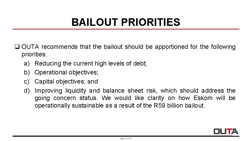 BAILOUT PRIORITIES q OUTA recommends that the bailout should be apportioned for the following