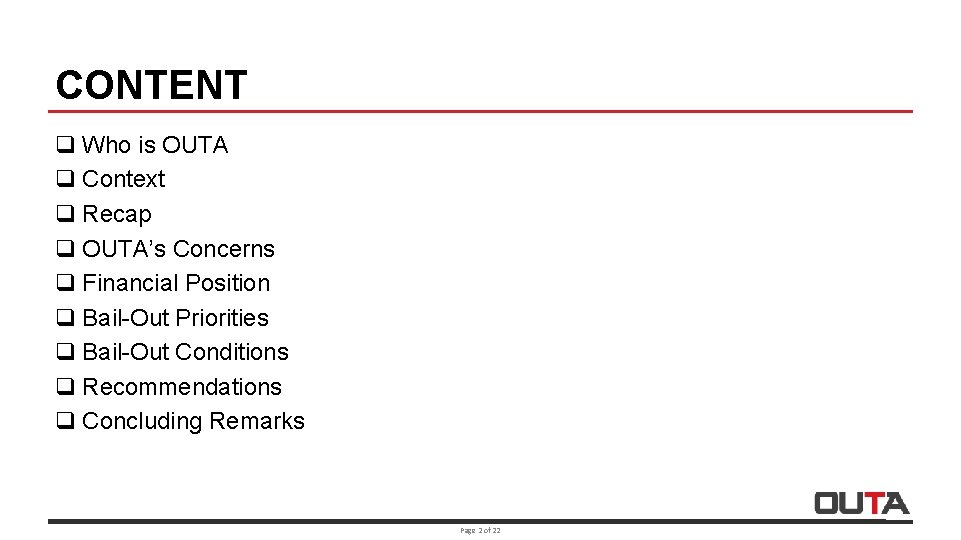 CONTENT q Who is OUTA q Context q Recap q OUTA’s Concerns q Financial