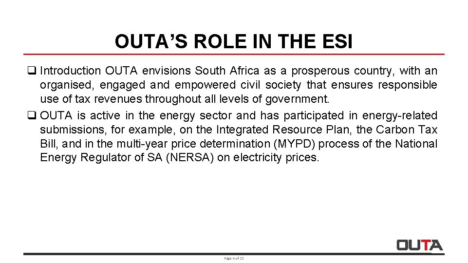 OUTA’S ROLE IN THE ESI q Introduction OUTA envisions South Africa as a prosperous