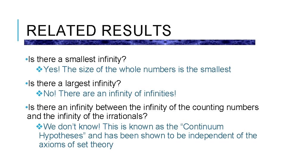 RELATED RESULTS • Is there a smallest infinity? v. Yes! The size of the