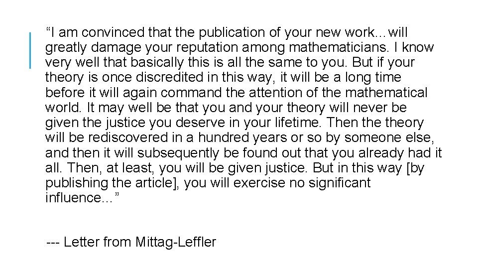 “I am convinced that the publication of your new work…will greatly damage your reputation