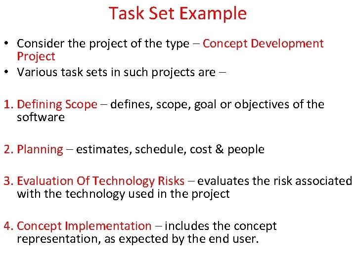 Task Set Example • Consider the project of the type – Concept Development Project