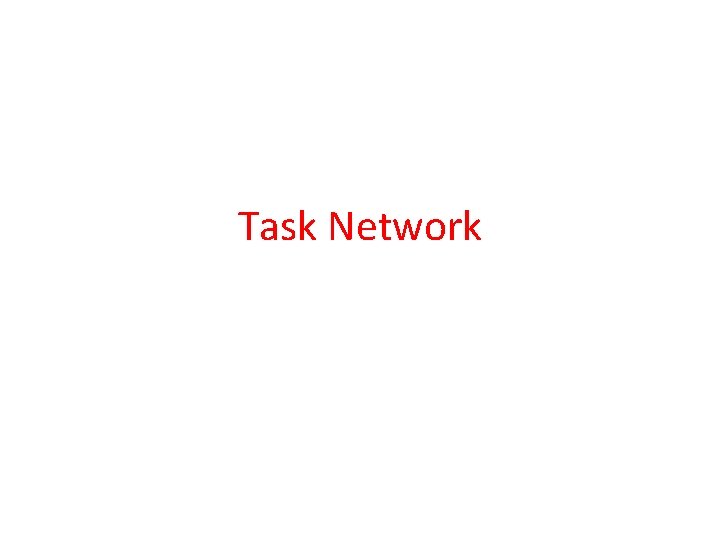 Task Network Task Network