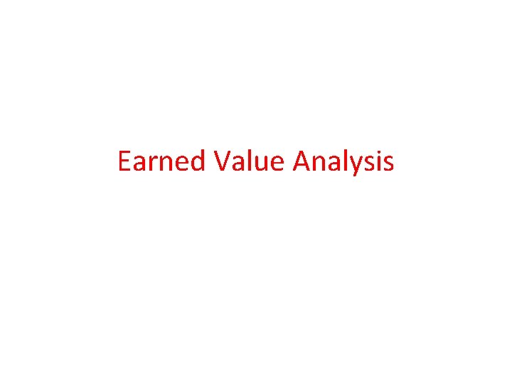 Earned Value Analysis 