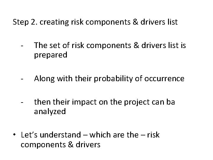 Step 2. creating risk components & drivers list - The set of risk components Step 2. creating risk components & drivers list - The set of risk components