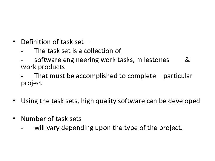  • Definition of task set – - The task set is a collection