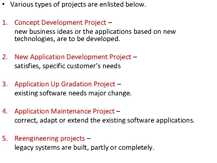  • Various types of projects are enlisted below. 1. Concept Development Project –