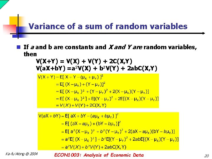 Variance of a sum of random variables n If a and b are constants