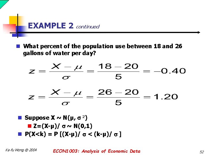 EXAMPLE 2 continued n What percent of the population use between 18 and 26