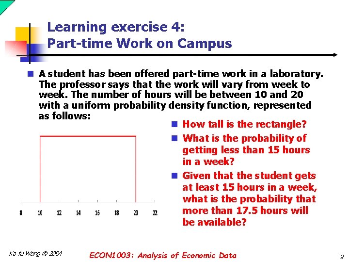 Learning exercise 4: Part-time Work on Campus n A student has been offered part-time