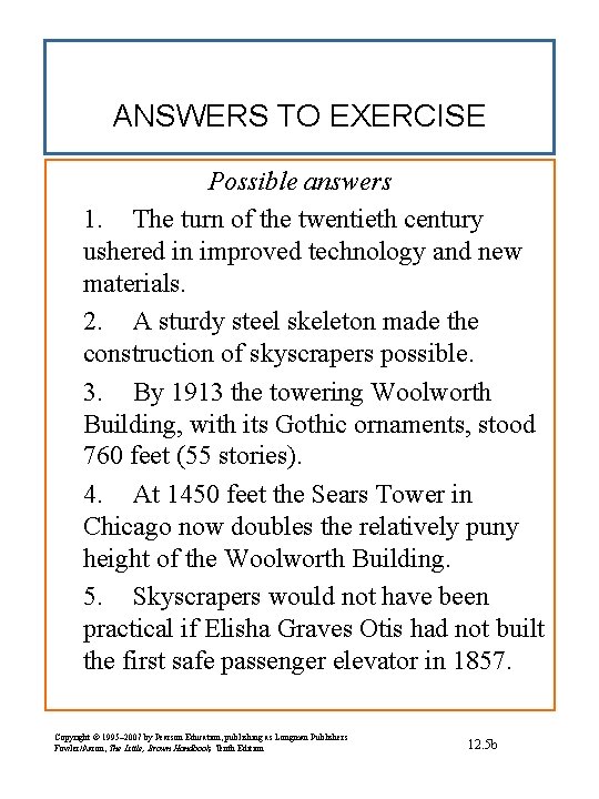 ANSWERS TO EXERCISE Possible answers 1. The turn of the twentieth century ushered in