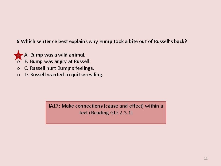 5 Which sentence best explains why Bump took a bite out of Russell’s back?