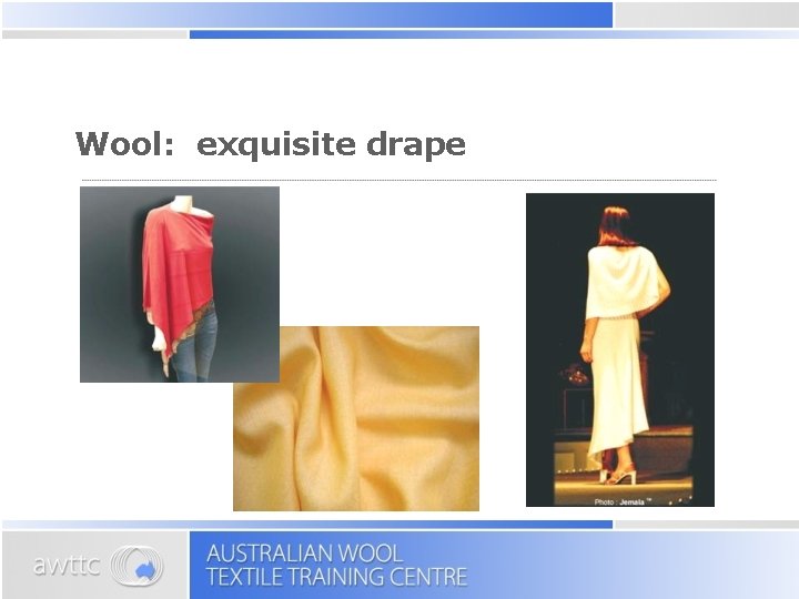 Wool: exquisite drape 