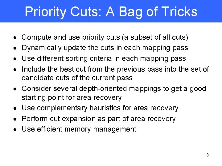 Priority Cuts: A Bag of Tricks · · · · Compute and use priority