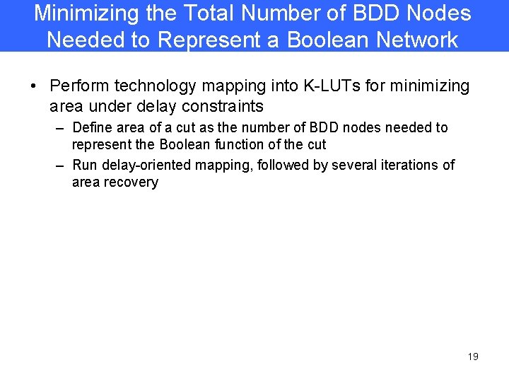 Minimizing the Total Number of BDD Nodes Needed to Represent a Boolean Network •