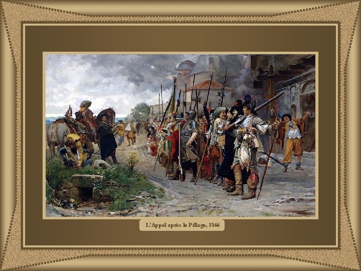 L’Appel après le Pillage, 1866 