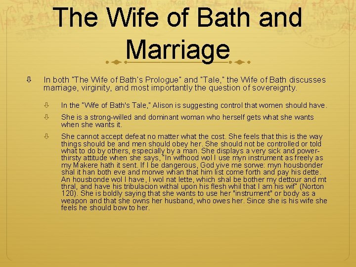 The Wife of Bath and Marriage In both “The Wife of Bath’s Prologue” and