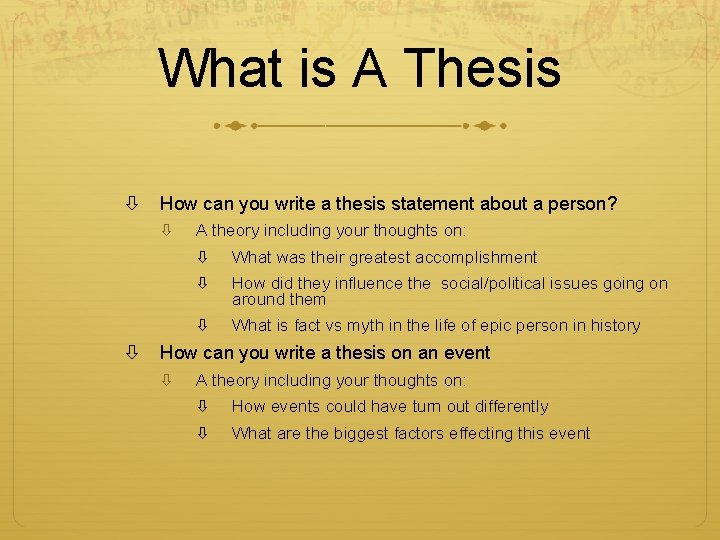 What is A Thesis How can you write a thesis statement about a person?